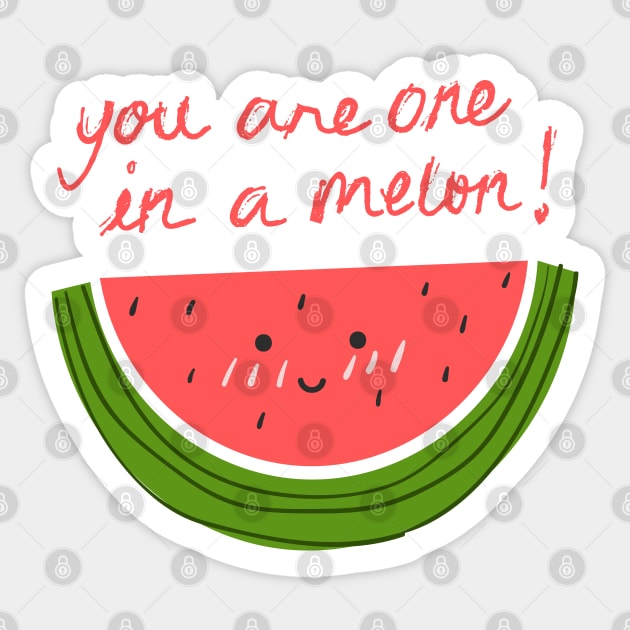 You Are One In A Melon Sticker by JustCreativity